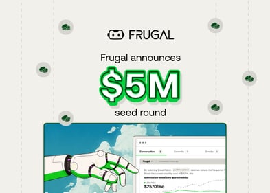 Frugal Raises US $5M Seed to Bring Cost Engineering to Cloud and AI Applications