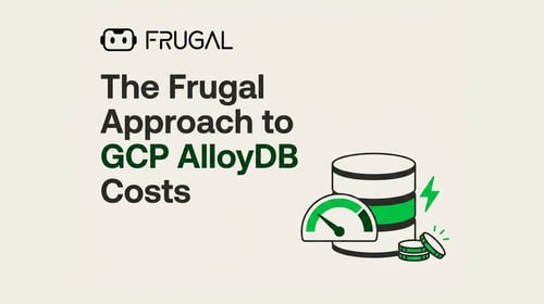 The Frugal Approach to GCP AlloyDB Costs