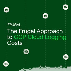 The Frugal Approach to GCP Cloud Logging Costs