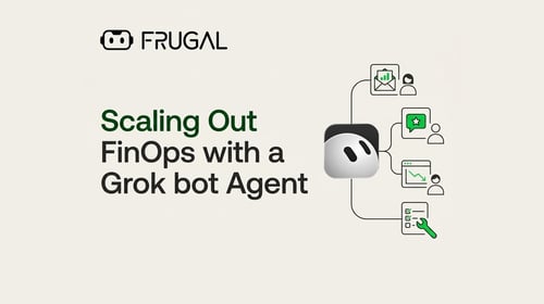 Scaling Out FinOps with a Grok bot Agent
