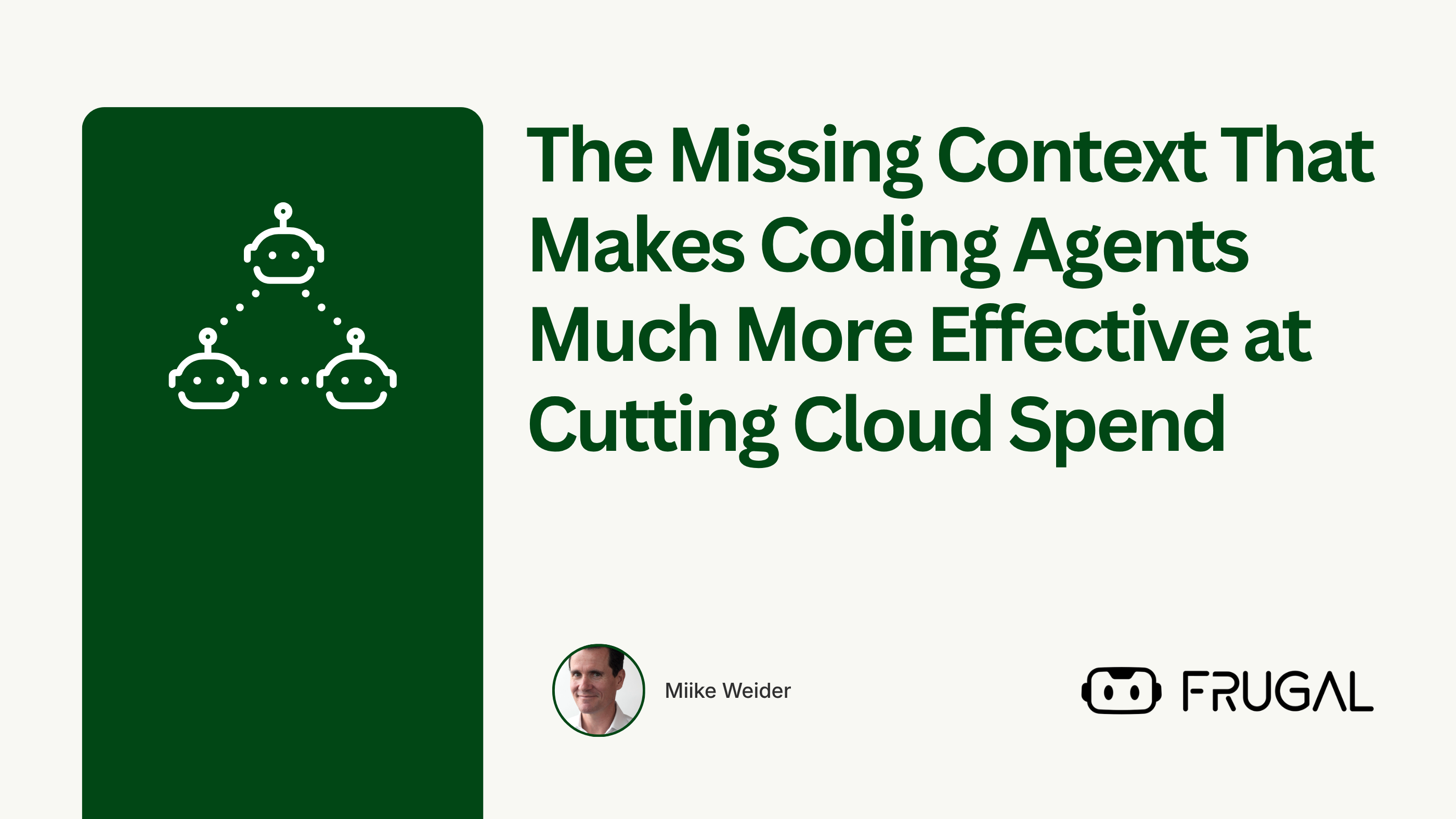 The Missing Context That Makes Coding Agents Much More Effective at Cutting Cloud Spend